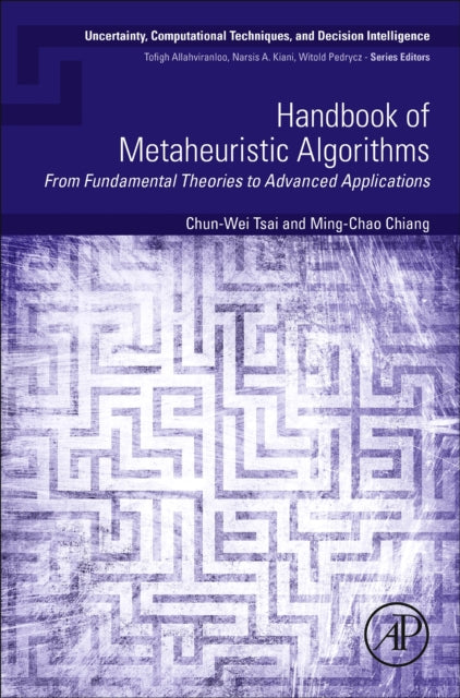 Handbook of Metaheuristic Algorithms: From Fundamental Theories to Advanced Applications