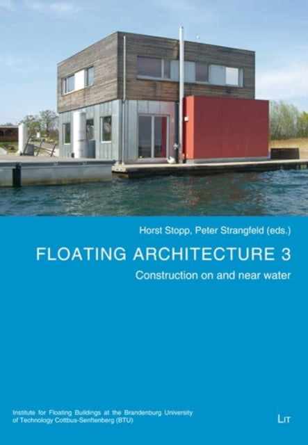 Floating Architecture 3: Construction on and Near Water