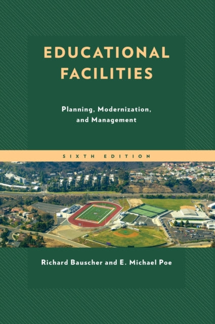 Educational Facilities: Planning, Modernization, and Management