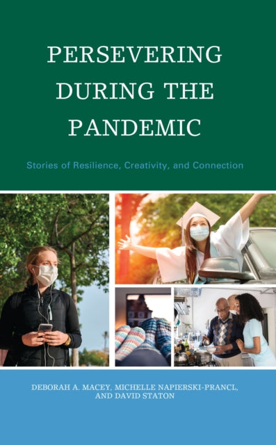 Persevering during the Pandemic: Stories of Resilience, Creativity, and Connection