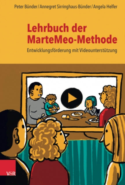 Lehrbuch der MarteMeo-Methode: Entwicklungsforderung mit Videounterstutzung