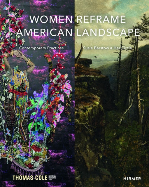 Women Reframe American Landscape: Susie Barstow and her Circle - Contemporary Practices