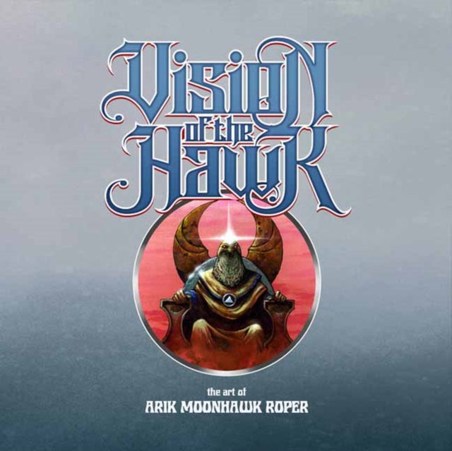 Vision of the Hawk: The Art of Arik Roper