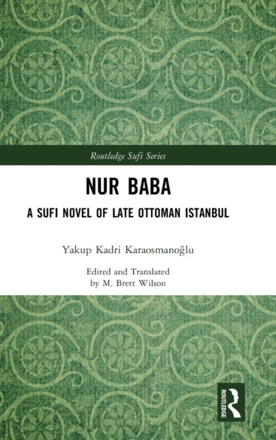 Nur Baba: A Sufi Novel of Late Ottoman Istanbul