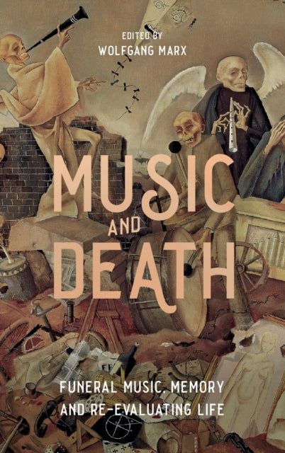 Music and Death: Funeral Music, Memory and Re-Evaluating Life