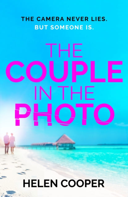 The Couple in the Photo: The gripping summer thriller about secrets, murder and friends you can't trust