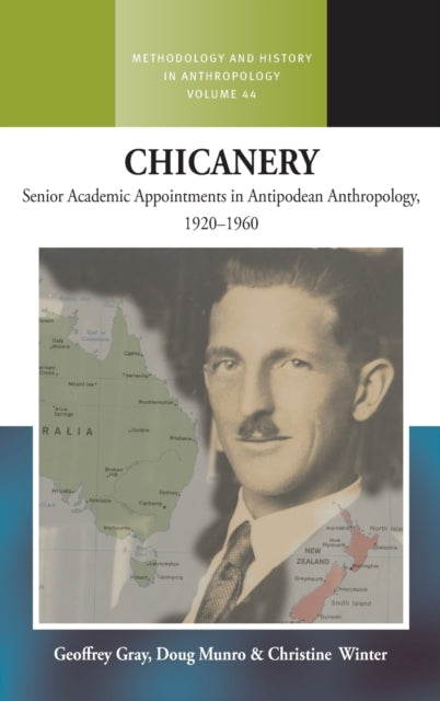 Chicanery: Senior Academic Appointments in Antipodean Anthropology, 1920-1960