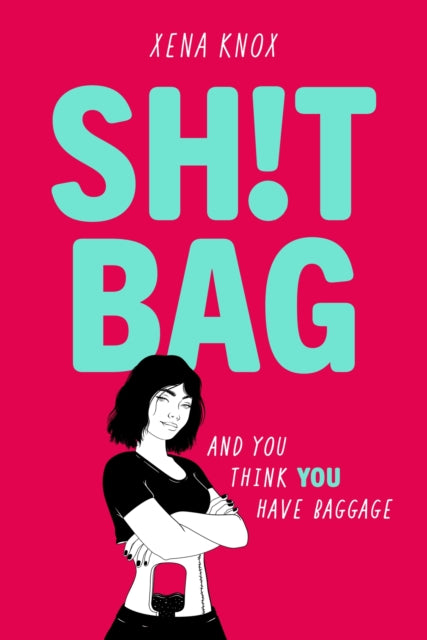 SH!T BAG: a sharply funny novel about life with an ileostomy bag