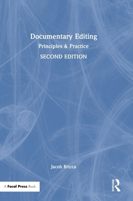 Documentary Editing: Principles & Practice