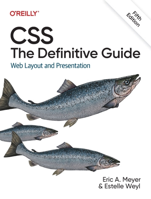 CSS: The Definitive Guide: Web Layout and Presentation