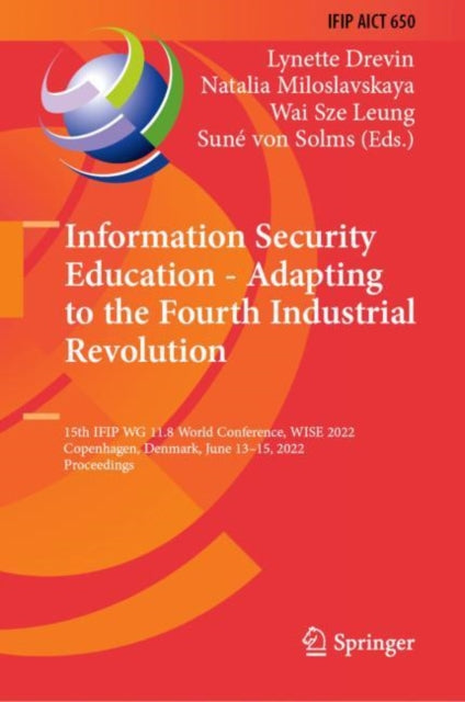 Information Security Education - Adapting to the Fourth Industrial Revolution: 15th IFIP WG 11.8 World Conference, WISE 2022, Copenhagen, Denmark, June 13-15, 2022, Proceedings