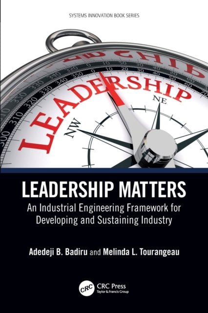 Leadership Matters: An Industrial Engineering Framework for Developing and Sustaining Industry