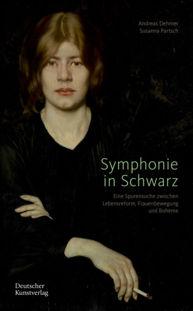 Symphonie in Schwarz: Eine Spurensuche zwischen Lebensreform, Frauenbewegung und Boheme