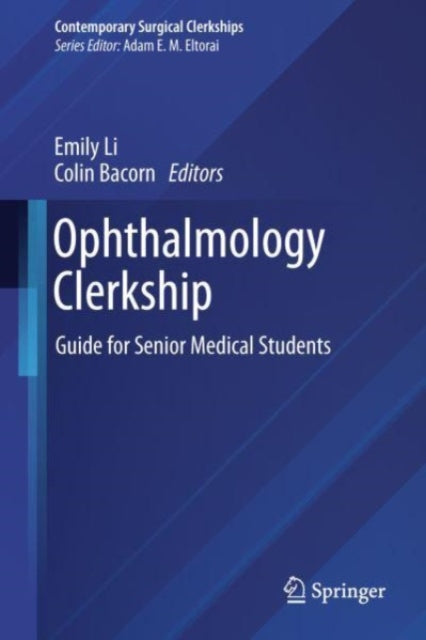 Ophthalmology Clerkship: A Guide for Senior Medical Students