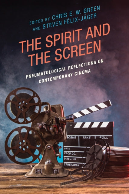 The Spirit and the Screen: Pneumatological Reflections on Contemporary Cinema