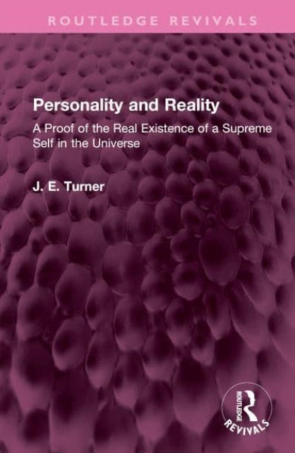 Personality and Reality: A Proof of the Real Existence of a Supreme Self in the Universe