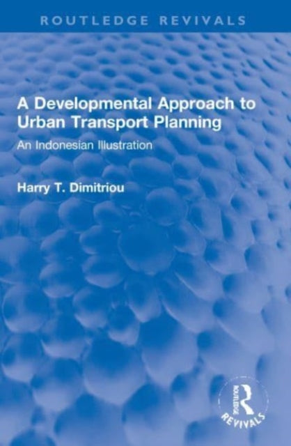 A Developmental Approach to Urban Transport Planning: An Indonesian Illustration