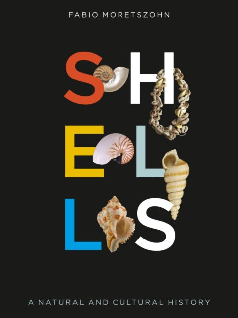 Shells: A Natural and Cultural History