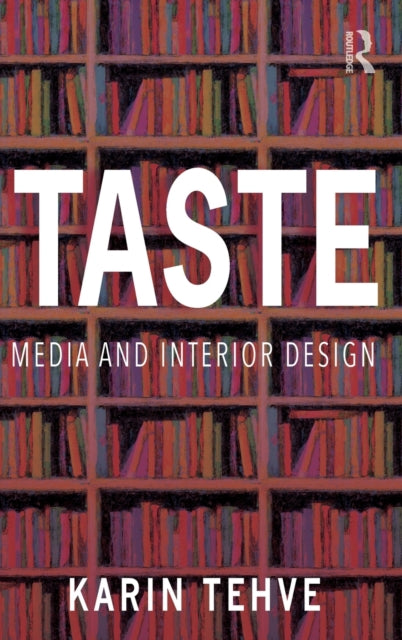 Taste: Media and Interior Design