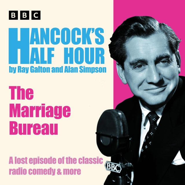 Hancock's Half Hour: The Marriage Bureau: A lost episode of the classic radio comedy & more