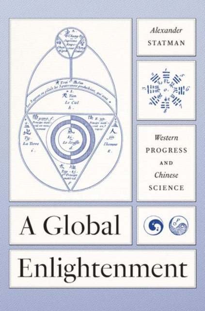 A Global Enlightenment: Western Progress and Chinese Science