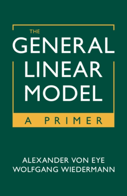 The General Linear Model: A Primer