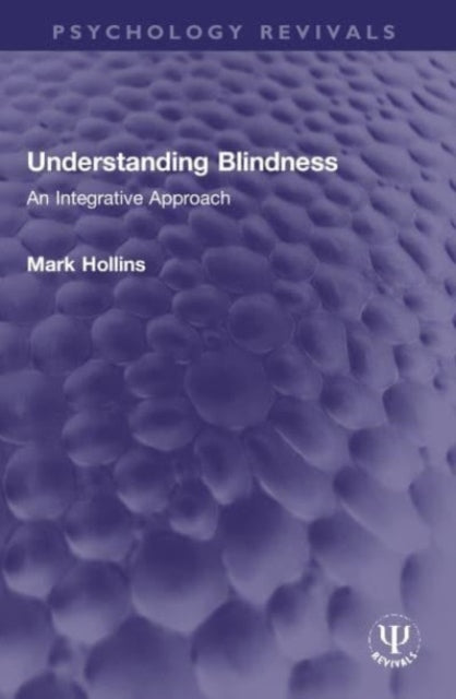 Understanding Blindness: An Integrative Approach