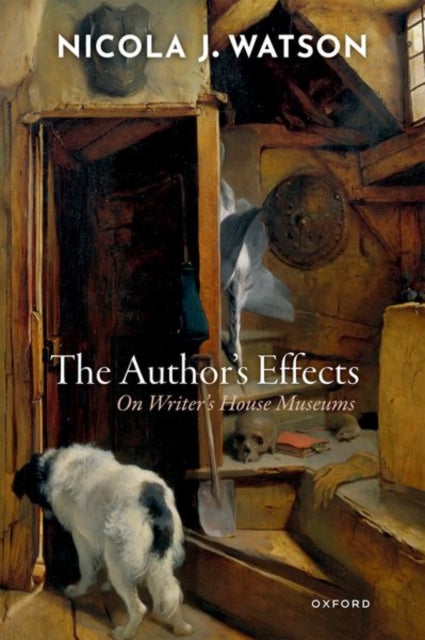 The Author's Effects: On Writer's House Museums