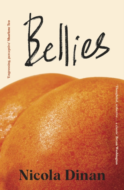 Bellies: 'An engrossing, perceptive novel of the now' Sharlene Teo
