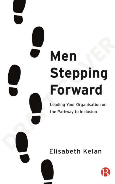 Men Stepping Forward: Leading Your Organization on the Path to Inclusion