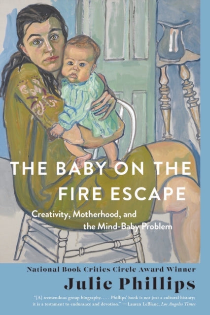 The Baby on the Fire Escape: Creativity, Motherhood, and the Mind-Baby Problem