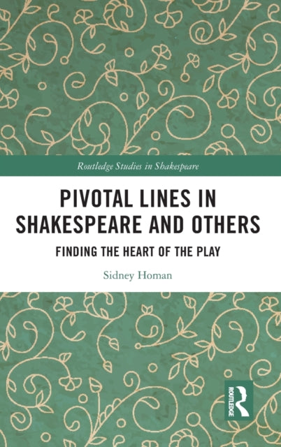 Pivotal Lines in Shakespeare and Others: Finding the Heart of the Play