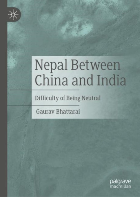 Nepal Between China and India: Difficulty of Being Neutral