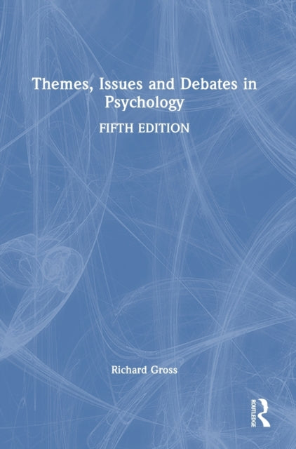 Themes, Issues and Debates in Psychology