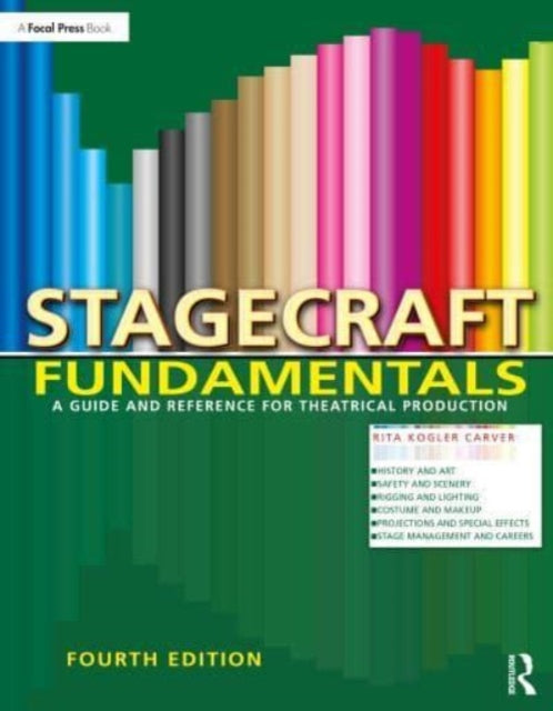 Stagecraft Fundamentals: A Guide and Reference for Theatrical Production