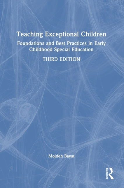 Teaching Exceptional Children: Foundations and Best Practices in Early Childhood Special Education