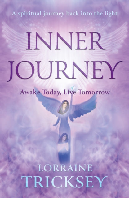Inner Journey: Awake Today, Live Tomorrow