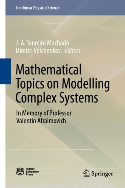 Mathematical Topics on Modelling Complex Systems: In Memory of Professor Valentin Afraimovich