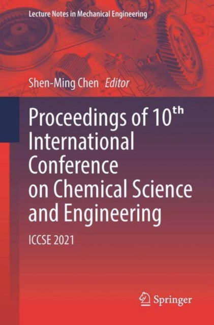 Proceedings of 10th International Conference on Chemical Science and Engineering: ICCSE 2021