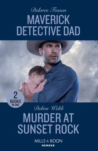 Maverick Detective Dad / Murder At Sunset Rock: Maverick Detective Dad (Silver Creek Lawmen: Second Generation) / Murder at Sunset Rock (Lookout Mountain Mysteries)