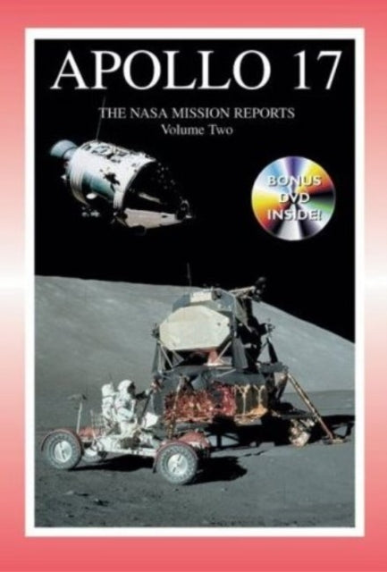 Apollo 17: Volume II -- The NASA Mission Reports
