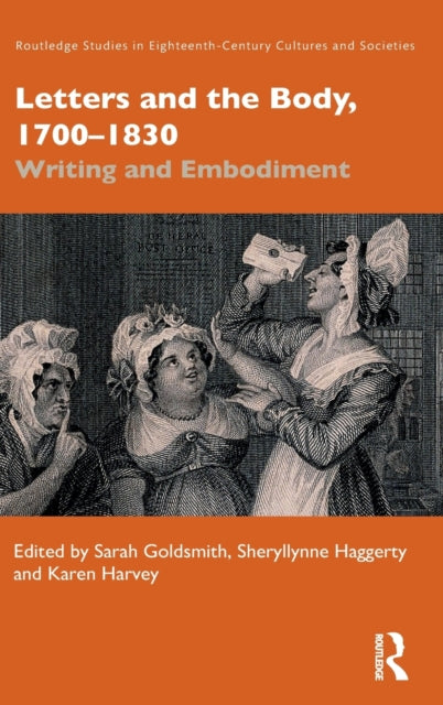 Letters and the Body, 1700-1830: Writing and Embodiment