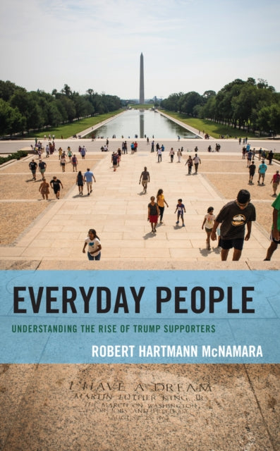 Everyday People: Understanding the Rise of Trump Supporters