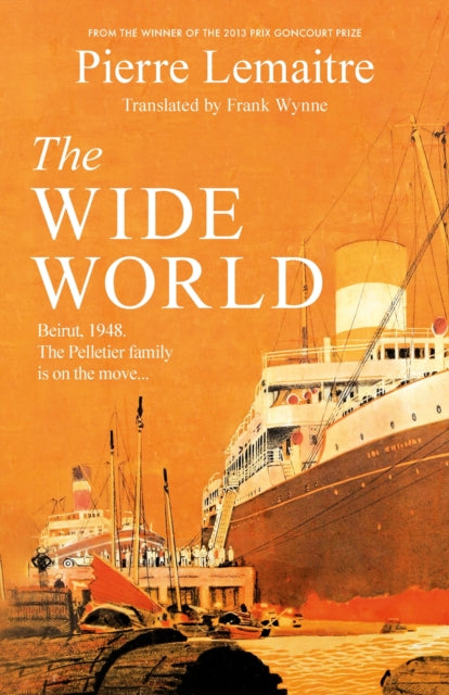 The Wide World: An epic novel of family fortune, twisted secrets and love - the first volume in THE GLORIOUS YEARS series