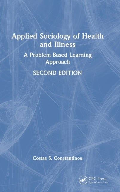 Applied Sociology of Health and Illness: A Problem-Based Learning Approach