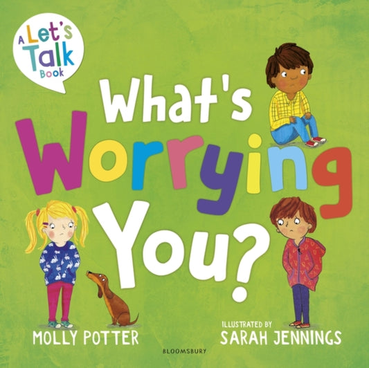 What's Worrying You?: A Let's Talk picture book to help small children overcome big worries