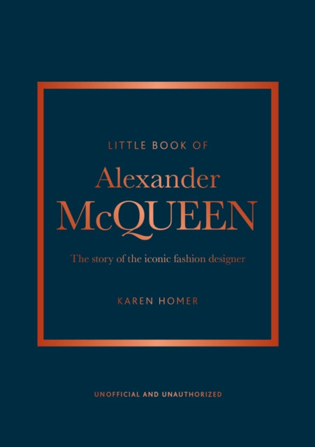 Little Book of Alexander McQueen: The story of the iconic brand