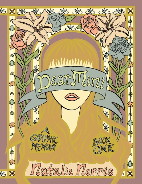 Dear Mini: A Graphic Memoir, Book One