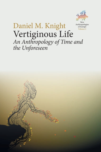 Vertiginous Life: An Anthropology of Time and the Unforeseen