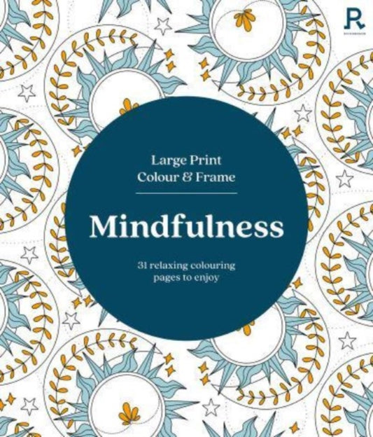 Large Print Colour & Frame - Mindfulness (Colouring Book for Adults)